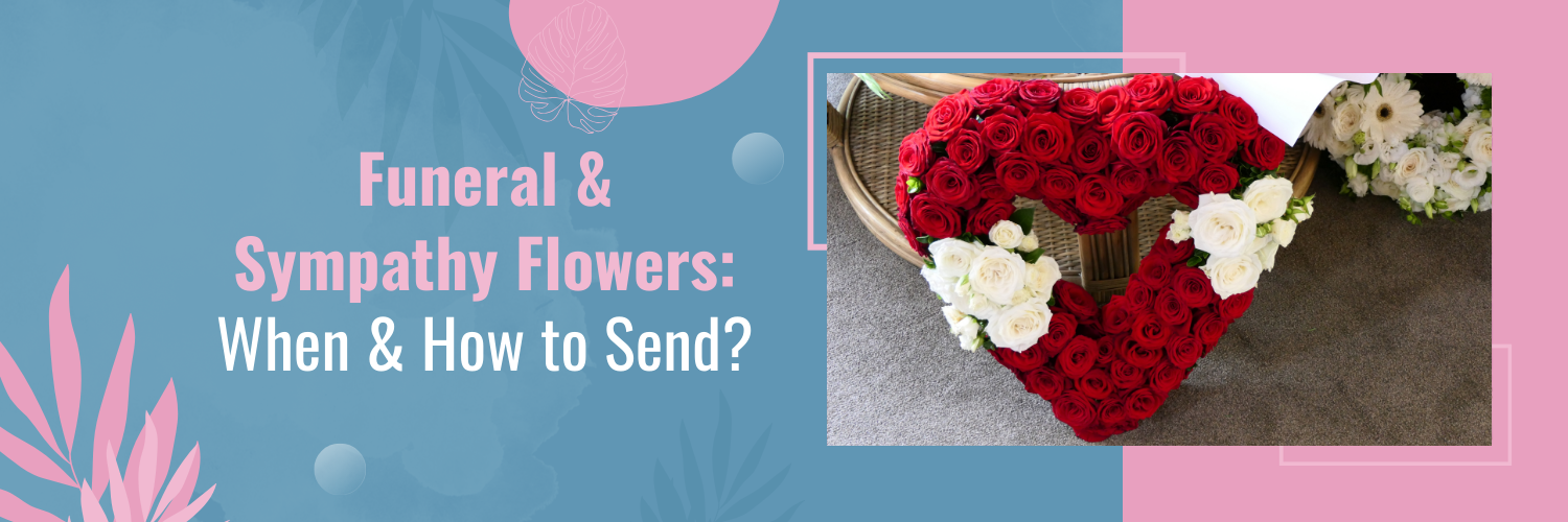 Funeral & Sympathy Flowers: When & How to Send?